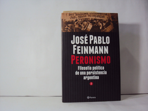 Jose Pablo Feinmann Peronismo 