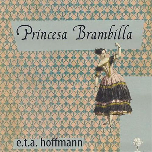 Princesa Bambrilla, De Hoffmann, E.t.a.. Editora Cultura E Barbarie, Capa Mole Em Português