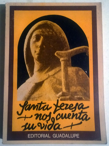 Santa Teresa De Jesús Nos Cuenta Su Vida - Ed. Guadalupe