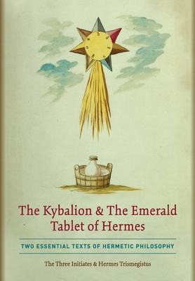 Libro The Kybalion & The Emerald Tablet Of Hermes : Two E...