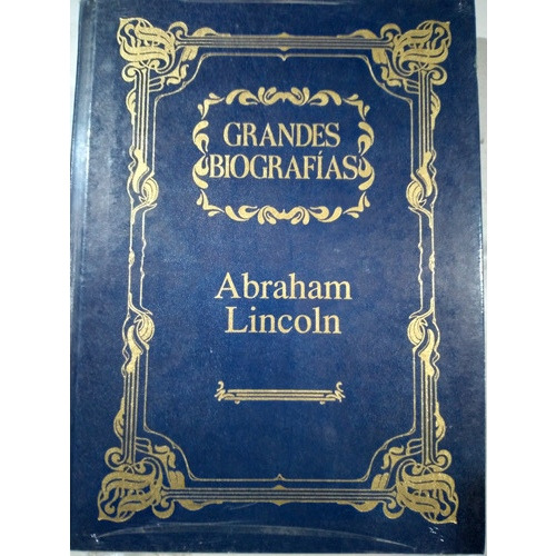 Abraham Lincoln: Grandes Biografías 