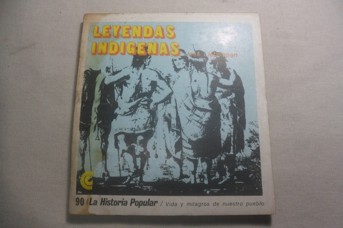 Leyendas Indigenas Jose Lieberman. Historia Popular Ceal