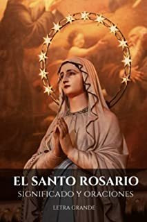 El Santo Rosario. Significado Y Oraciones: Letra Grande Lmz