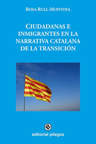 Libro Ciudadanas E Inmigrantes En La Narrativa Catalana D...
