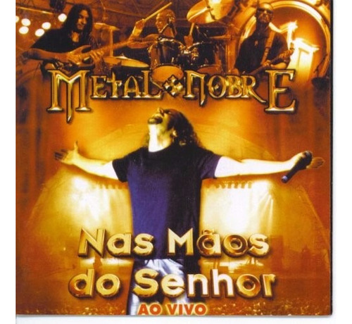 Metal Nobre - Nas Maos Do Senhor 