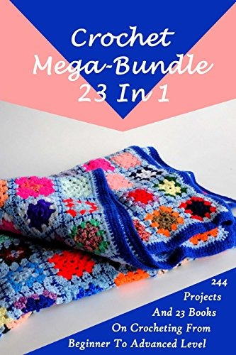 Crochet Megabundle 23 In 1 244 Projects And 23 Books On Croc