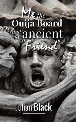Libro Ouija Board: Me, The Ouija Board And My Ancient Fri...