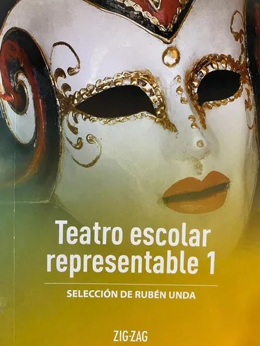 Teatro Escolar Representable 1, De Selección De Ruben Unda. Serie Zigzag, Vol. 1. Editorial Zigzag, Tapa Blanda, Edición Escolar En Español, 2020