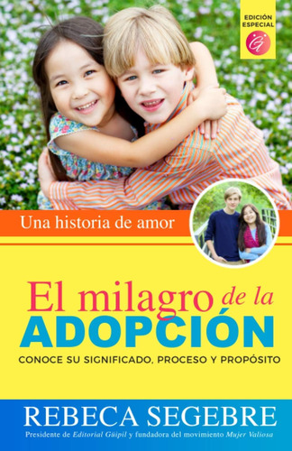 Libro: El Milagro De La Adopción: Una Historia De Amor (span