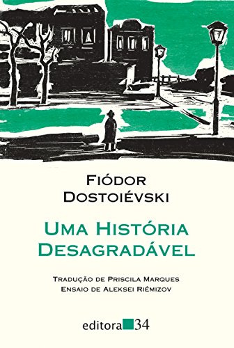 Libro Uma História Desagradável De Fiódor Dostoiévski Editor