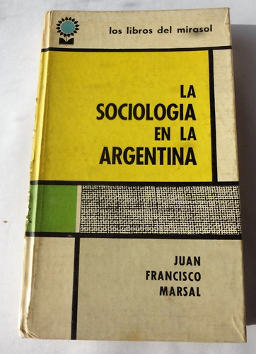 La Sociología En La Argentina Por Juan F. Marsal