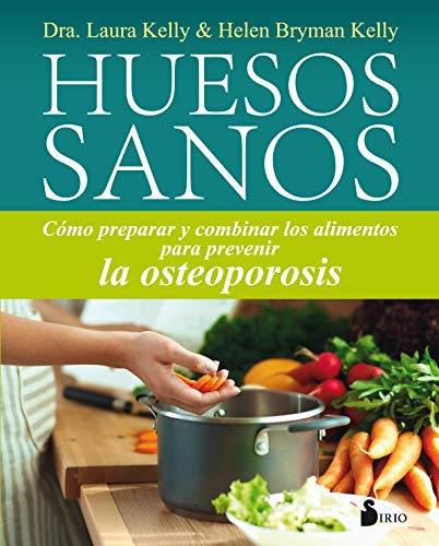 Huesos Sanos Como Preparar Y Combinar Los Alimentos Para Pr, De Vvaa. Editora Sirio, Capa Mole Em Espanhol, 9999