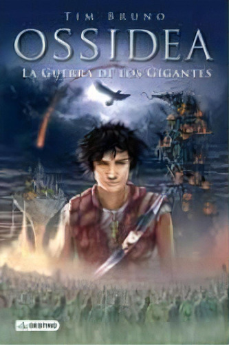 La Guerra De Los Gigantes, De Bruno, Tim. Editorial Destino Infantil & Juvenil, Tapa Dura En Español