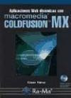 Aplicaciones Web Dinámicas Con Macromedia Coldfusion Mx - Ce