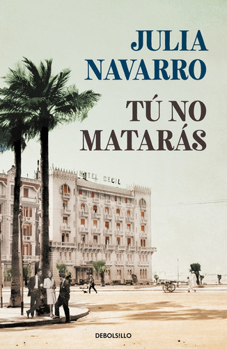 TÃÂº no matarÃÂ¡s, de Navarro, Julia. Editorial Debolsillo, tapa blanda en español