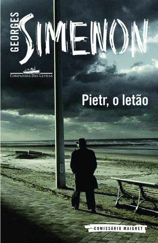 O Pietr Letão: O Pietr Letão, De Simenon, Georges. Editora Companhia Das Letras, Capa Mole, Edição 1 Em Português