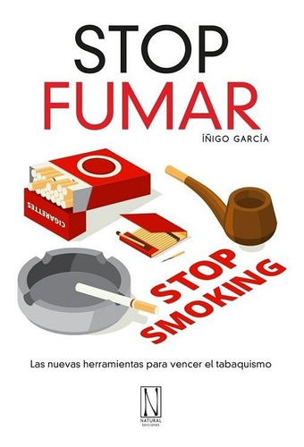 Stop Fumar, De Garcia,iñigo. Editorial Natural Ediciones, Tapa Blanda En Español