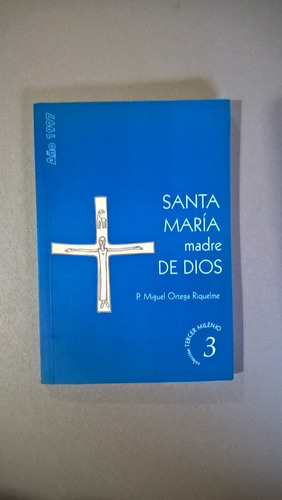 Santa María Madre De Dios - Ortega Riquelme