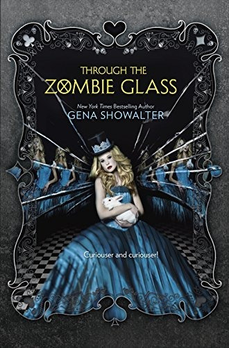 Through The Zombie Glass, De Gena Showalter. Editorial Harlequin Teen, Tapa Dura En Inglés, 2013