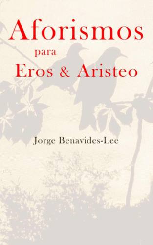 Libro: Aforismos Para Eros & Aristeo (spanish Edition)