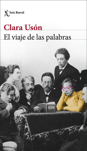 El Viaje De Las Palabras, De Usón, Clara. Editorial Seix Barral, Tapa Blanda En Español