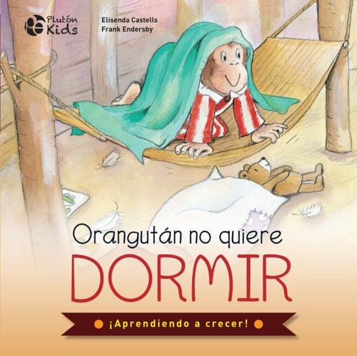 Orangutan No Quiere Dormir, De Castells, Elisenda. Editorial Pluton, Tapa Dura En Español