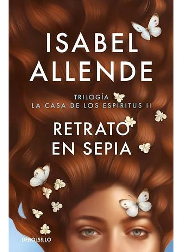 Retrato En Sepia, De Isabel Allende. Editorial Debolsillo, Tapa Blanda En Español, 2023