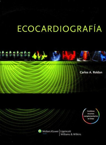 Ecocardiografía - Roldán Carlos - Lippincott 