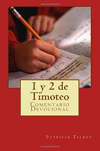 Libro 1 Y 2 De Timoteo Comentario Devocional (spanish Editi