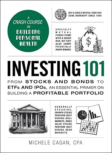 Investing 101 From Stocks And Bonds To Etfs And Ipos, An Ess