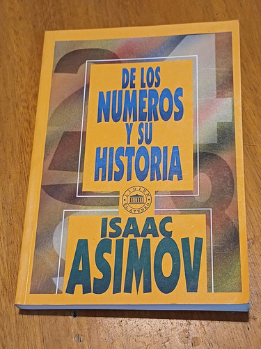 De Los Numeros Y Su Historia Isaac Asimov ( 6ta Edicion) (Usado)