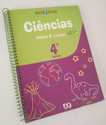 Ciências 4º Série Nosso Mundo Pedro R. Lucas (Usado)