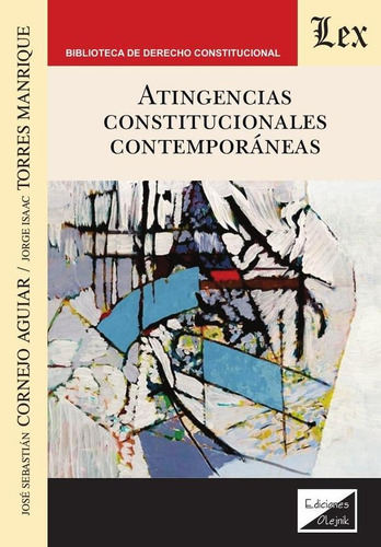 Atingencias Constitucionales Contemporáneas - Jose Cornej...