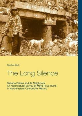 Libro The Long Silence : Sabana Piletas And Its Neighbors...
