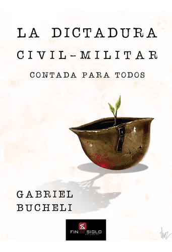 Libro Dictadura Civil-militar De Gabriel Buchelo En Librería