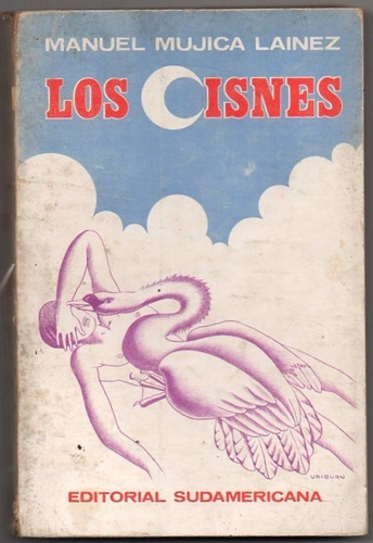 Los Cisnes Manuel Mujica Lainez Sudamericana 2 Edicion 1977