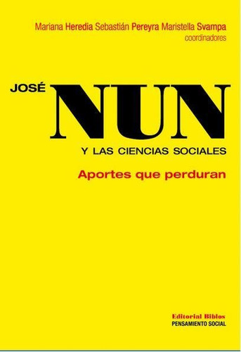 Jose Nun Y Las Ciencias Sociales - Heredia, Pereyra, Svampa