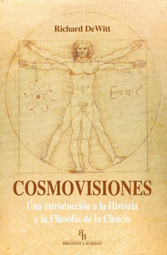 Cosmovisiones, De De Witt, Richard. Editorial Biblioteca Buridán, Tapa Blanda En Español