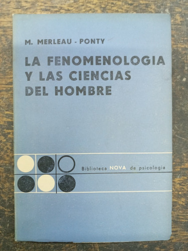 La Fenomenologia Y Las Ciencias Del Hombre * Merleau Ponty *