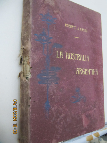 La Australia Argentina  Roberto J Payro 1898