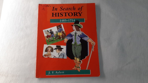 In Search Of History 1485 1714 J F Aylett Hodder
