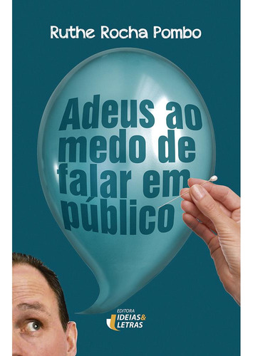 Libro Adeus Ao Medo De Falar Em Publico De Pombo Ruthe Rocha