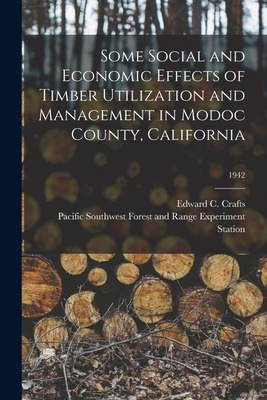 Libro Some Social And Economic Effects Of Timber Utilizat...