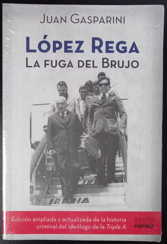 López Rega, La Fuga Del Brujo - J Gasparini (nuevo)