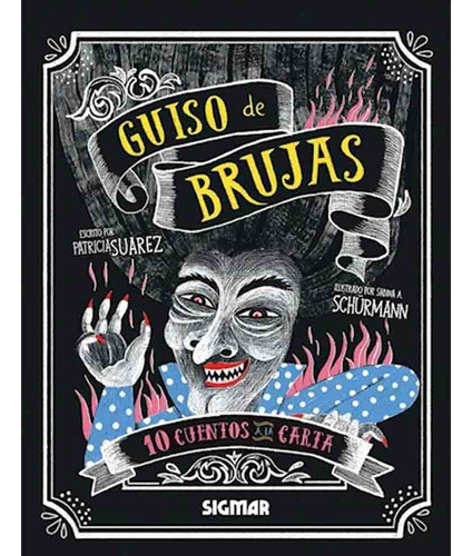 Guiso De Brujas (10 Cuentos A La Carta) - Patricia Suárez