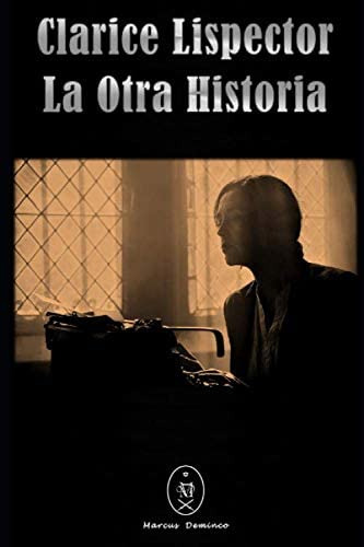 Libro: Clarice Lispector  La Otra Historia (spanish Edition