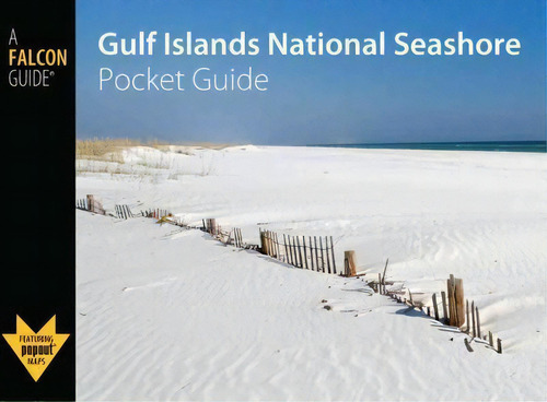 Gulf Islands National Seashore Pocket Guide, De Randi Minetor. A Falcon Guide, Vol. 1. Editorial Rowman Littlefield, Tapa Dura En Inglés