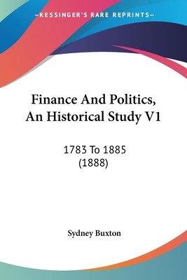 Libro Finance And Politics, An Historical Study V1: 1783 ...