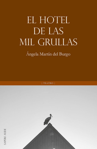 El Hotel De Las Mil Grullas, De Ángelamartín Del Burgo. Editorial Editorial Sapere Aude, Tapa Blanda En Español, 2022