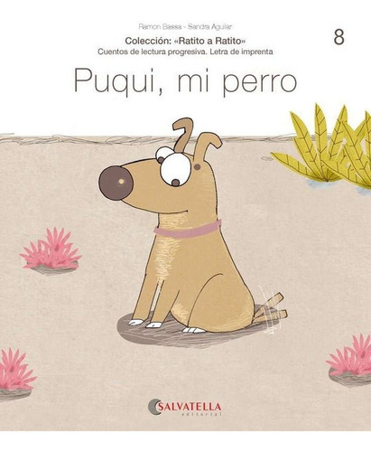 Puqui, mi perro, de Bassa i Martín, Ramon. Editorial SALVATELLA, tapa blanda en español